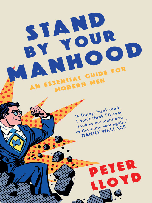Title details for Stand by Your Manhood by Peter Lloyd - Available